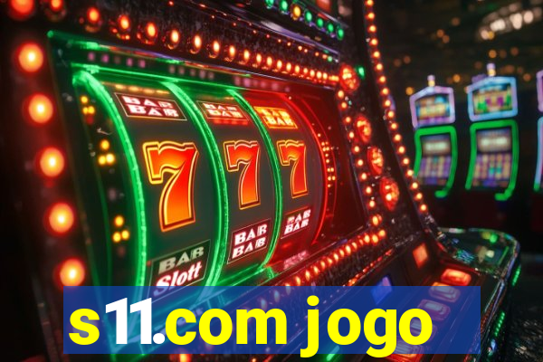 s11.com jogo